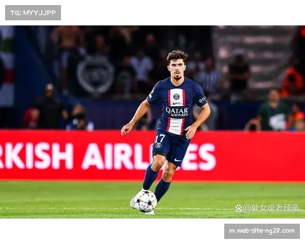 维蒂尼亚传球创纪录 成巴黎圣日耳曼中场核心